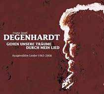 Gehen unsere Träume durch mein Lied: Ausgewählte Lieder 1963 - 2008