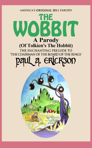 The Wobbit A Parody (Of The Hobbit) (The Wobbit: A Parody Series Book 1)