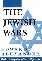 The Jewish Wars: Reflections by One of the Belligerents