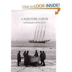 A Maritime Album: 100 Photographs and Their Stories