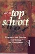 Topschrott. Unwahres und Falsches zu F�hrung und Management.