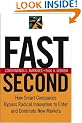 Fast Second: How Smart Companies Bypass Radical Innovation to Enter and Dominate New Markets (J-B US non-Franchise Leadership)