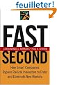 Fast Second: How Smart Companies Bypass Radical Innovation To Enter And Dominate New Markets