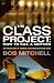 Books : The Class Project: How To Kill a Mother: The True Story of Canada's Infamous Bathtub Girls