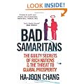 Bad Samaritans: The Guilty Secrets of Rich Nations and the Threat to Global Prosperity