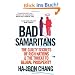 Bad Samaritans: The Guilty Secrets of Rich Nations and the Threat to Global Prosperity
