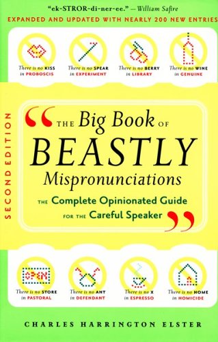 The Big Book of Beastly Mispronunciations: The Complete Opinionated Guide for the Careful Speaker under Synonyms & Antonyms in The Books Store