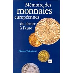 M�moire des monnaies europ�ennes : Du denier � l'euro