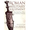 Roman Military Equipment from the Punic Wars to the Fall of Rome