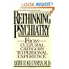 Rethinking Psychiatry: From Cultural Category to Personal Experience