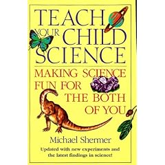 Teach Your Child Science : Making Science Fun for the Both of You