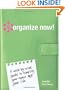 Organize Now!: A Week-by-Week Guide to Simplify Your Space and Your Life