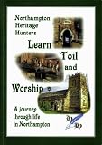 Learn, toil, and worship : a journey through life in Northampton
