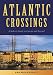 GPS Review : Atlantic Crossings: A Sailor's Guide to Europe and Beyond