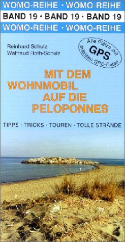 City Travel Guides Discounted  Bücher : Mit dem Wohnmobil auf die Peloponnes: Die Anleitung für einen Erlebnisurlaub