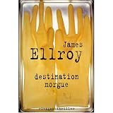 Destination morguepar James Ellroy