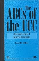 The ABCs of the UCC, Article 1: (Revised) General Provisions