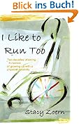 I Like to Run Too
