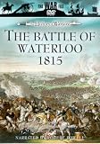 The Battle Of Waterloo - 1815