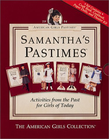 American Girls Pastimes: Samantha's Pastimes (Cookbook, Craft Book, Paper Dolls, Theater Kit)