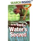 Click here to buy On the Track of Water's Secret by Hans Kronberger and Siegbert Lattacher.