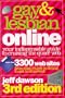 Gay & Lesbian Online, 3rd Edition: Your Indispensable Guide to Cruising the Queer Web