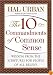 The 10 Commandments of Common Sense: Wisdom from the Scriptures for People of All Beliefs