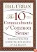 The 10 Commandments of Common Sense: Wisdom from the Scriptures for People of All Beliefs