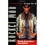 Rocket Man: Elton John From A-Z