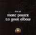 Music : More Power to Your Elbow