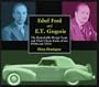 Edsel Ford and E.T. Gregorie: The Remarkable Design Team and Their Classic Fords of the 1930s and 1940s