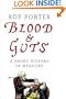 Blood and Guts: A Short History of Medicine