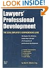 Lawyers' Professional Development: The Legal Employer's Comprehensive Guide