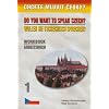 Wollen Sie Tschechisch sprechen? Arbeitsbuch; Chcete mluvit cesky?; Do you want to spaek Czech? Workbook