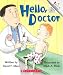 Hello, Doctor (Rookie Readers)