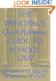 The Principal's Quick-Reference Guide to School Law: Reducing Liability, Litigation, and Other Potential Legal Tangles