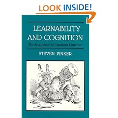 Learnability and Cognition: The Acquisition of Argument Structure (Learning, Development and Conceptual Change)