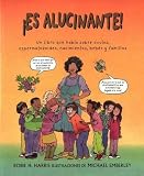 Es alucinante!