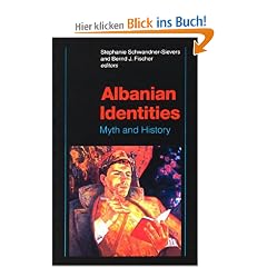 Albanian Identities: Myth and History