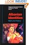 Albanian Identities: Myth and History