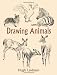 Drawing Animals (Dover Art Instruction)