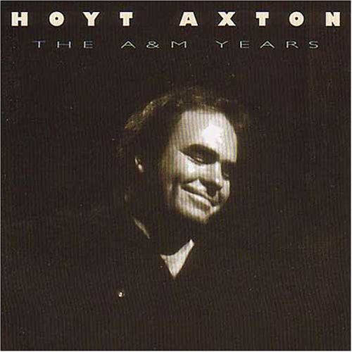 Hoyt Axton - The A&M Years (Disc 1) - Zortam Music