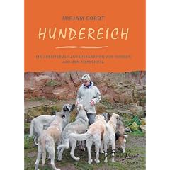 Hundereich: Ein Arbeitsbuch zur Integration von Hunden aus dem Tierschutz