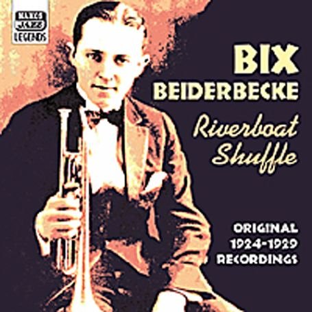 Bix Beiderbecke - Riverboat Shuffle - Zortam Music