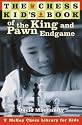 The Chess Kid's Book of the King and Pawn Endgame