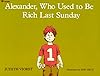 Alexander, Who Used to Be Rich Last Sunday