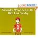 Alexander, Who Used to Be Rich Last Sunday