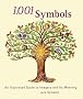 1,001 Symbols: An Illustrated Guide to Imagery and Its Meaning