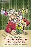 Arnos Advents- und Why-nachtsbuch. Gaaaanz andere Action, Spiele, Gags, Geschichten/ Jetzt mit Hörbuch: Gaaaanz andere Action, Spiele, Gags, Geschichten