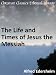Life and Times of Jesus the Messiah - Enhanced Version